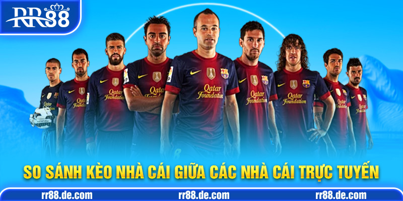So Sánh Kèo Nhà Cái giữa Các Nhà Cái Trực Tuyến