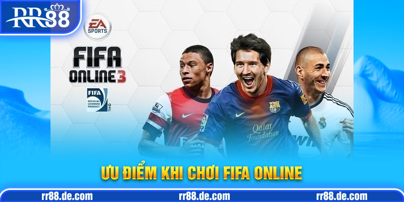 Ưu Điểm Khi Chơi FiFa Online