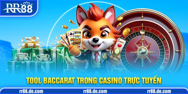 Tool Baccarat Trong Casino Trực Tuyến