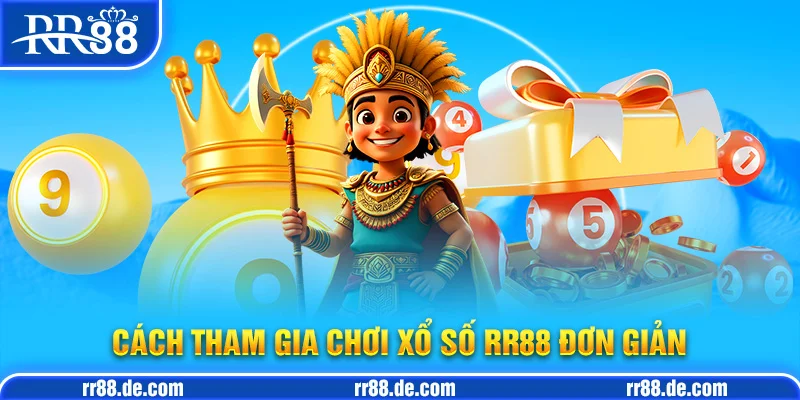 Cách Tham Gia Chơi Xổ Số RR88 Đơn Giản