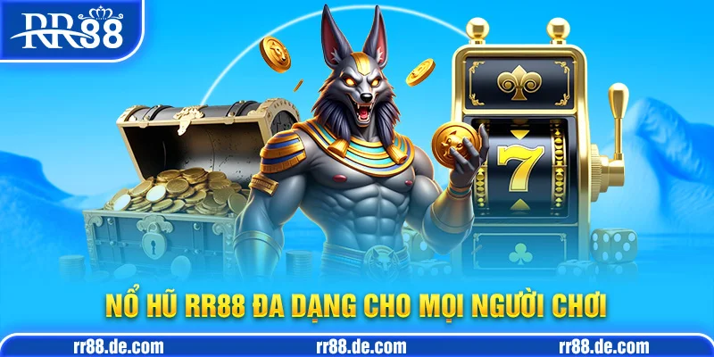 Nổ Hũ RR88 Đa Dạng Cho Mọi Người Chơi